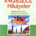 Türkçe Çevirili, Basitleştirilmiş, Alıştırmalı İngilizce Hikayeler| Arabistan Geceleri; Derece 3 / Kitap 3